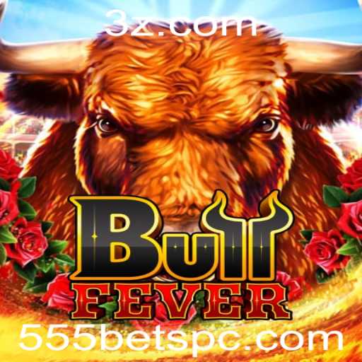 Explore o Mundo de BullFever com 555bet: Um Guia Completo