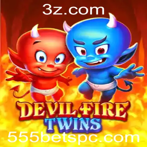 Explorando o Mundo de DevilFireTwins: Aventuras e Estratégias no Universo 555bet