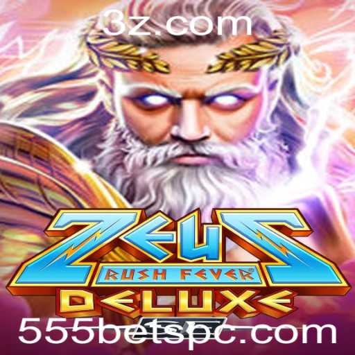 Descubra o Jogo ZeusRushFeverDeluxeSE com 555bet